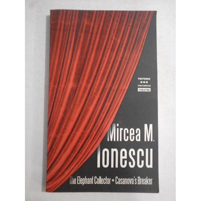 THE ELEPHANT COLLECTOR; CASANOVA'S BREAKER - MIRCEA M. IONESCU 